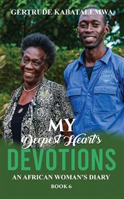My deepest heart's devotions 6. An African Woman's Diary cover image