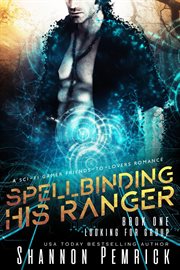 Spellbinding His Ranger : Looking for Group cover image