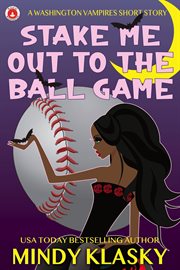 Stake me out to the ball game cover image