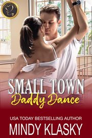 Small Town Daddy Dance : True Love Classics cover image