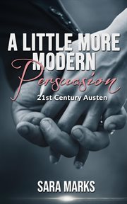 A Little More Modern Persuasion cover image