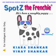 Spotz the frenchie: he's been a naughty puppy cover image