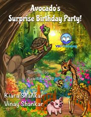 Avocado's Surprise Birthday Party! cover image