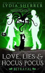 Love, lies, and hocus pocus. Betrayal cover image