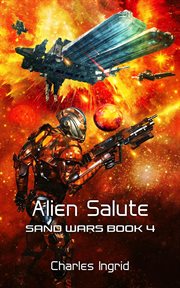 Alien Salute : Alien Salute. Sand Wars cover image