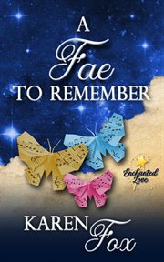 A fae to remember : Enchanted love cover image