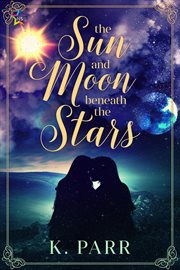 The sun and moon beneath the stars cover image