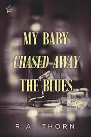 My baby chased away the blues cover image