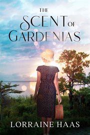 THE SCENT OF GARDENIAS cover image