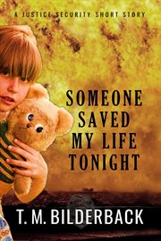 Someone saved my life tonight - a justice security short story. Book #1.5 cover image
