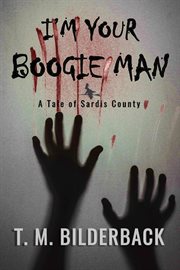 I'm your boogie man - a tale of sardis county cover image