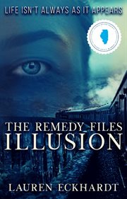 The remedy files : illusion cover image