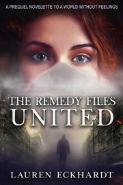 The remedy files: united cover image