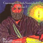 Conversations with nostradamus, volume i cover image