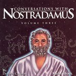 Conversations with nostradamus, vol. iii cover image