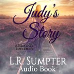Judy's story: a heavenly love story. A Heavenly Love Story cover image
