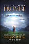 The forgotten promise : rejoining our cosmic family cover image