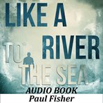 Like a River to the Sea cover image