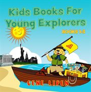 Kids books for young explorers : Books #1-3 cover image