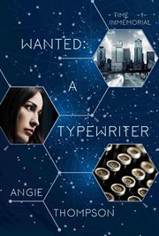 Wanted : A Typewriter. Time Immemorial cover image