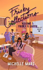 Frisky Collections Volume 1, Frisky & Queer cover image