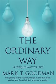 The ordinary way: a unique way to live cover image