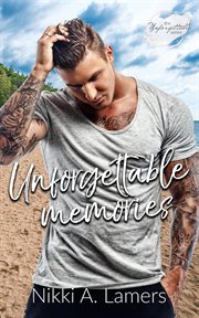 Unforgettable memories cover image