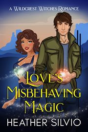 Love's misbehaving magic cover image