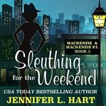 Sleuthing for the weekend cover image
