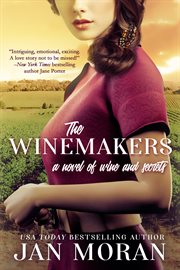 The winemakers. A Novel of Wine and Secrets cover image