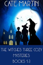 The witches three cozy mysteries 1-3 cover image