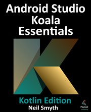 Android Studio Koala Essentials - Kotlin Edition cover image