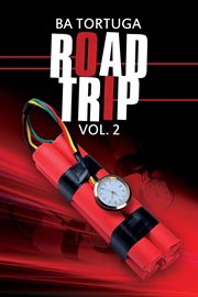 Road Trip Volume 2 : Road Trip cover image