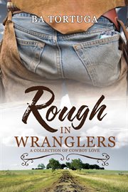 Rough in Wranglers cover image