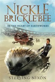 Nickle Brickle'Bee in the heart of EarthWorks cover image