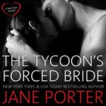 The tycoon's forced bride cover image