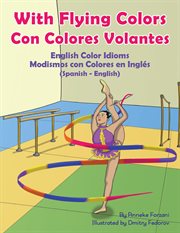 With flying colors - english color idioms (spanish-english) cover image