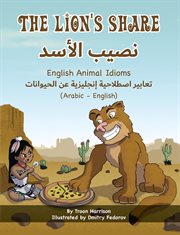 The lion's share - english animal idioms (arabic-english) : English Animal Idioms (Arabic cover image