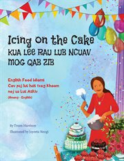 Icing on the cake - english food idioms (hmong-english) : English Food Idioms (Hmong cover image