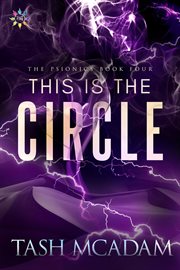 This is the circle : the psionics, book four cover image
