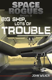 Big ship, lots of trouble cover image