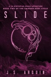 Slide: a ya dystopian space adventure cover image