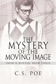 The mystery of the moving image cover image