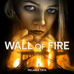 Wall of fire cover image