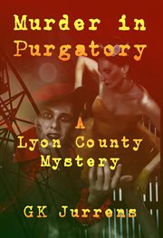Murder in purgatory: a lyon county mystery cover image
