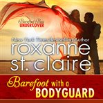Barefoot with a bodyguard cover image