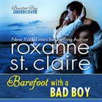 Barefoot with a bad boy cover image