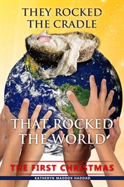 They rocked the cradle that rocked the world cover image