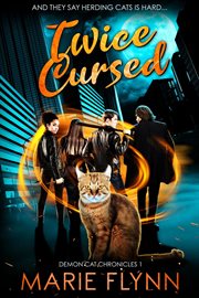 Twice cursed. Demon cat chronicles cover image