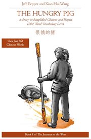 The hungry pig: a story in simplified chinese and pinyin, 1200 word vocabulary level cover image